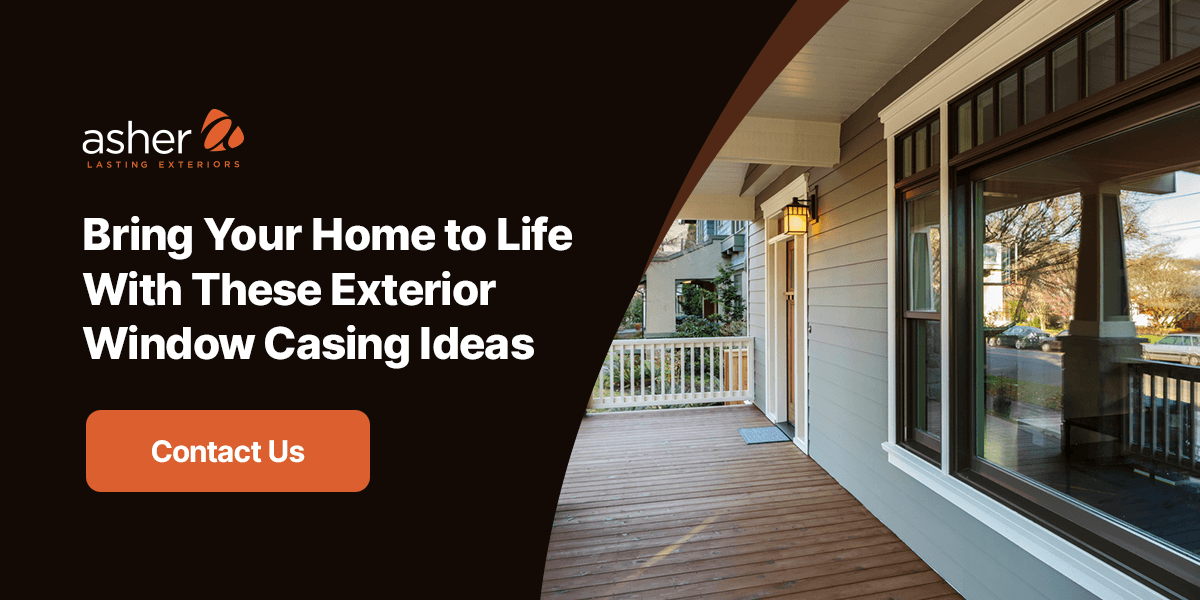 Bring Your Home to Life With These Exterior Window Casing Ideas