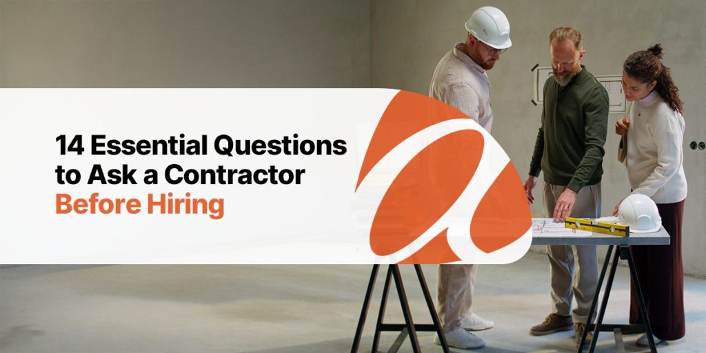 14 essential questions to ask a contractor before hiring