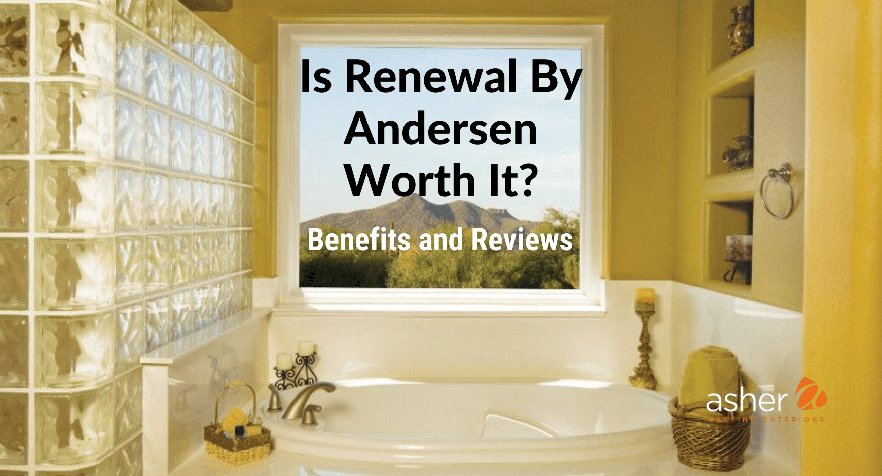 Is Renewal by Andersen® Worth It? Benefits and Reviews