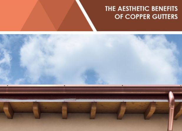 The Aesthetic Benefits of Copper Gutters