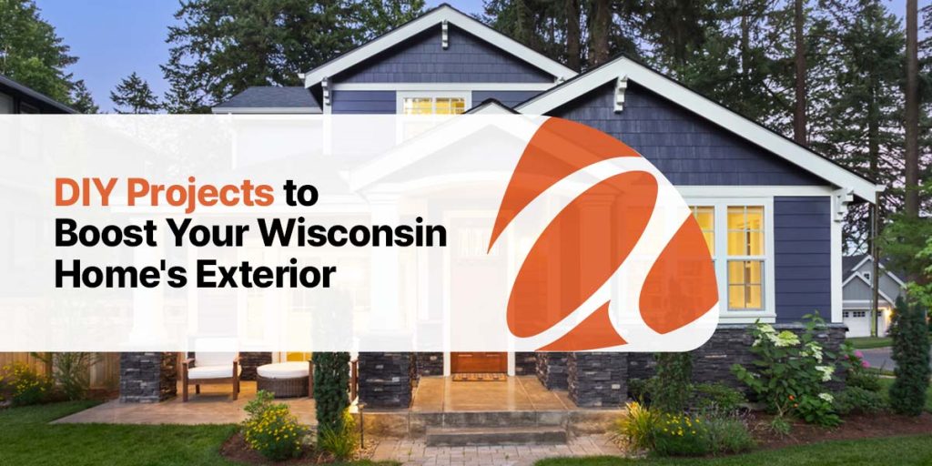 diy projects to boos your wisconsin home exterior