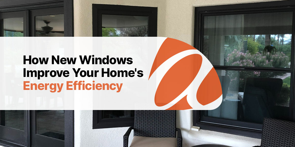How New Windows Improve Your Home’s Energy Efficiency